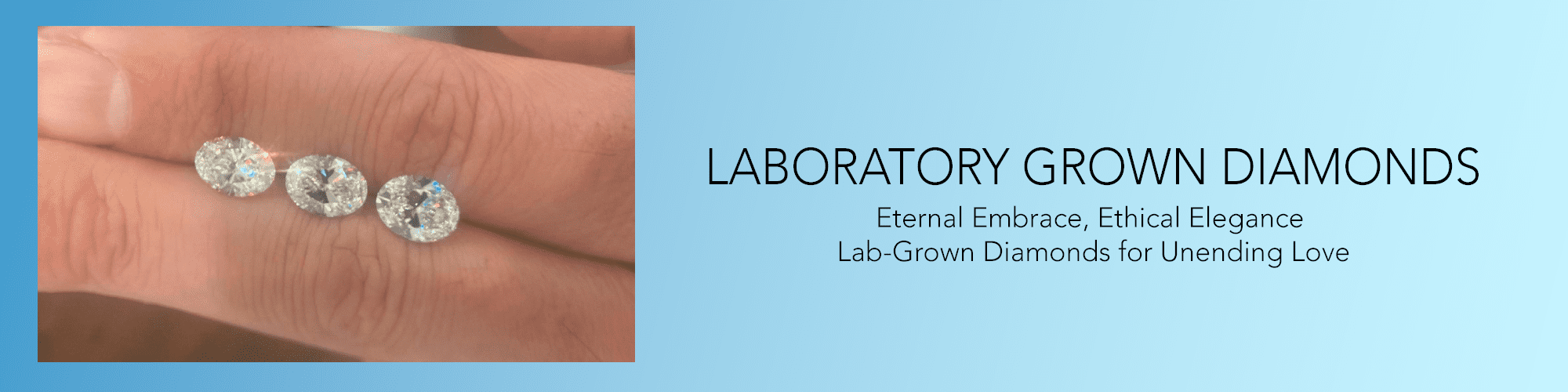 Laboratory Grown Diamonds banner Laboratory Grown Diamonds banner